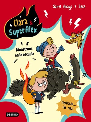 cover image of Clara & SuperAlex. Monstruos en la escuela